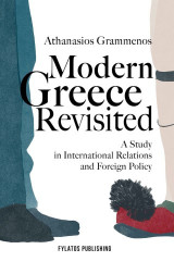 Modern Greece Revisited: A study in International Relations and Foreign Policy