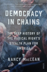 Democracy in chains. The deep history of the radical right's stealth plan for America