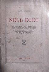 Nell’ Egeo. Rodi dei Cavalieri – Rodi d’Oriente – Rodi Ilaliana – Dodecaneso – Sul margine della Licia – Attraverso il Mentescè ...