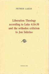 Liberation Theology according to Luke 4:16-30 and the orthodox criticism to Jon Sorbino