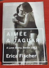 Aimee & Jaguar: A Love Story, Berlin 1943 (Softcover)