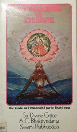 Antimatière et éternité - Une Étude Sur l' immortalité Par Le Bhakti - Yoga
