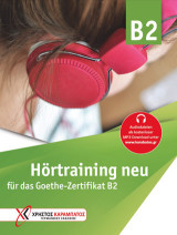 Hörtraining B2 neu: für das Goethe-Zertifikat B2