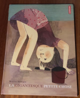 La gigantesque petite chose