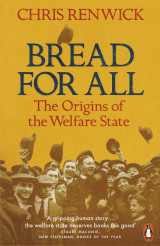 Bread for all. The origins of the Welfare State