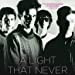 Light That Never Goes Out