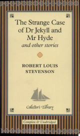 The Strange Case of Dr Jekyll and Mr Hyde and Other Stories