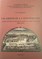 Les jardins de la Méditerranée: Agriculture et Société dans la Grèce du Sud 1860-1910