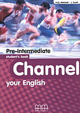 Channel your English: Pre-Intermediate: Student's book