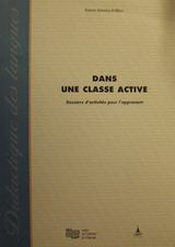 Dans une classe active: Dossiers d' activités pour l' aprrenant