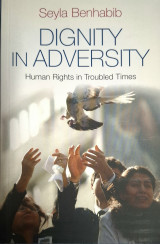 Dignity in Adversity: Human Rights in Troubled Times