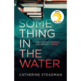 Something in the water