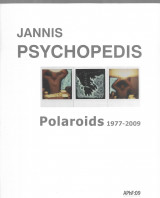 Jannis Psychopedis Polaroids 1977-2009