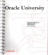 Oracle Univercity - Enterprise DBA Part 1A: Architecture and Adninistration - Student Guide Volume 1 30049gc10 m09005
