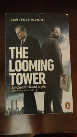 The looming tower: Al-Qaeda's Road to 9/11