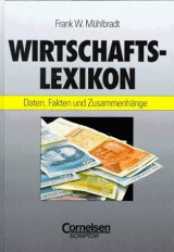 Wirtschaftslexikon: Daten, Fakten und Zusammenhänge