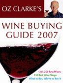 Oz Clarke's Wine Buying Guide 2007