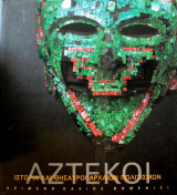 Αζτέκοι - Ιστορία και Θησαυροί Αρχαίων Πολιτισμών