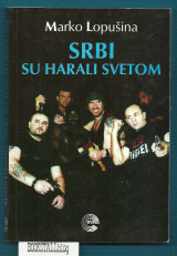 Srbi su Harali Svetom