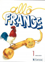 Allo France: Méthode de français, Livre de l'élève, 1