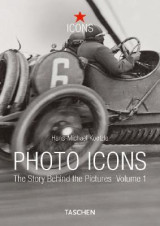 Photo Icons: The Story Behind the Pictures: 1827-1926