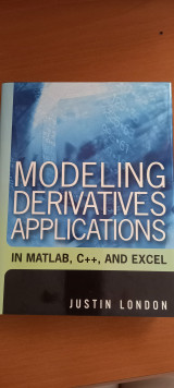 Modeling Derivatives Applications in Matlab, C++, and Excel