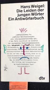 Die Leiden der jungen Wörter. Ein Antiwörterbuch.