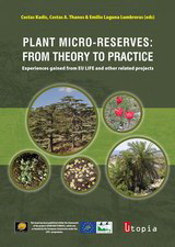 Plant Micro-Reserves: From Theory to Practice: Experiences gained from EU LIFE and other related projects