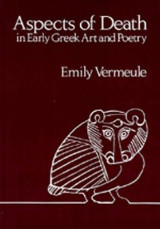 Aspects of Death in Early Greek Art and Poetry