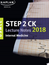 USMLE Step 2 CK Lecture Notes 2018: Internal Medicine