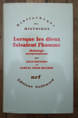 Lorsque les dieux faisaient ľ homme. Mythologie mesopotamienne