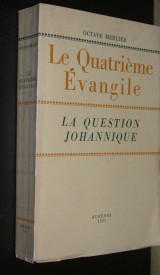 Le Quatrième Evangile. La question Johannique