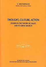 Thought, Culture, Action: Studies in the Theory of Values and its Greek Sources