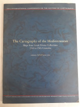 1999 The Cartography of the Mediterranean Maps from Greek Private collections 15th to 19th Centuries .