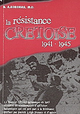 La résistance Cretoise 1941-1945: La Rapport Officiel Britannique de 1945, complete de commentaries d’ Officiers britanniques qui ont pris part à la Resistanse