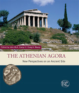 The Athenian Agora. New Perspectives on an Ancient Site