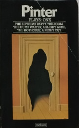 Harold Pinter Plays 1 Vol 1 Birthday Party, The Room, The Dumb Waiter, A Slight Ache, The Hothouse, A Night Out, The Black and White, The Examination