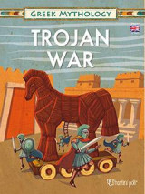 GREEK MYTHOLOGY-TROJAN WAR: ΕΛΛΗΝΙΚΗ ΜΥΘΟΛΟΓΙΑ-ΤΡΩΙΚΟΣ ΠΟΛΕΜΟΣ-ΑΓΓΛΙΚΑ