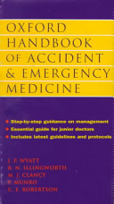 Oxford Handbook of Accident and Emergency Medicine