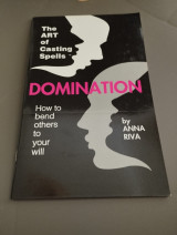 Domination: How to Bend Others to Your Will