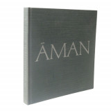 Aman : The First Decade; A Portrait of Amanresorts