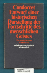 Entwurf einer historischen Darstellung der Fortschritte des menschlichen Geistes