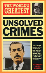 The World's Greatest Unsolved Crimes