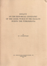 Essays on the historical geography of the greek world in the Balkans during the Turkokratia