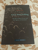 Civic Storytelling The Rise of Short Forms and the Agency of Literature