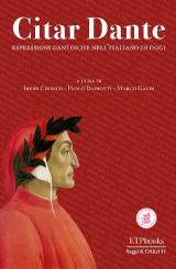Citar Dante: espressioni dantesche per l'italiano di oggi