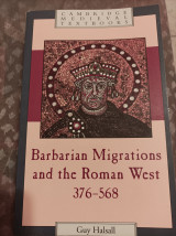 Barbarian Migrations and the Roman West 376-568