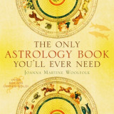 The Only Astrology Book You'll Ever Need