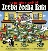 Da Brudderhood of Zeeba Zeeba Eata