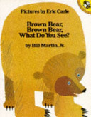 Brown Bear, Brown Bear, what Do You See?